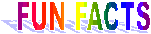 View our Fun Facts about this site page!